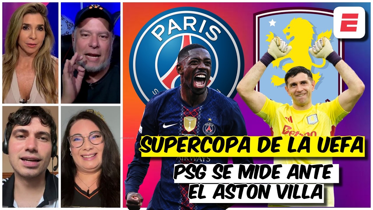 FRENAR al PSG, la MISIÓN COMPLICADA del ASTON VILLA en la SUPERCOPA de EUROPA | Exclusivos