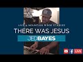 There Was Jesus Zach Williams Dolly Parton Jed Bayes Cover LIVE Mountain Ridge Studios
