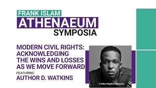 Frank Islam Athenaeum Symposia: D. Watkins