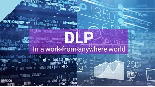 Data Protection Dialogues: DLP in a work-from-anywhere world