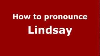 How to pronounce Lindsay