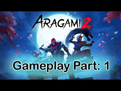 ARAGAMI 2 IS HERE!!! | Aragami 2 gameplay part 1