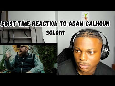 Adam Calhoun - Racism (FIRST TIME REACTION)