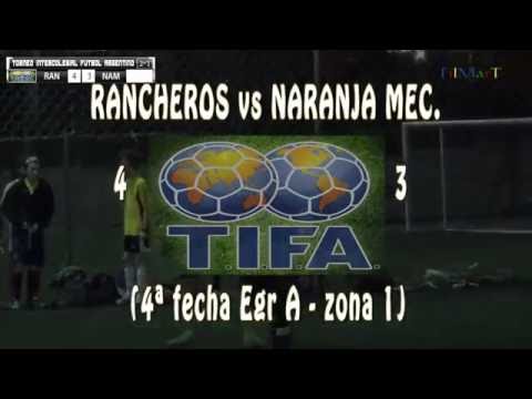 4 RANCHEROS vs NARANJA MEC  3 - 4ª fecha Egr A zona 1  -  04/09/2016
