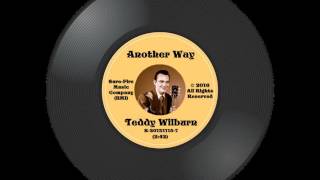 Teddy Wilburn ~ Another Way [Demo]
