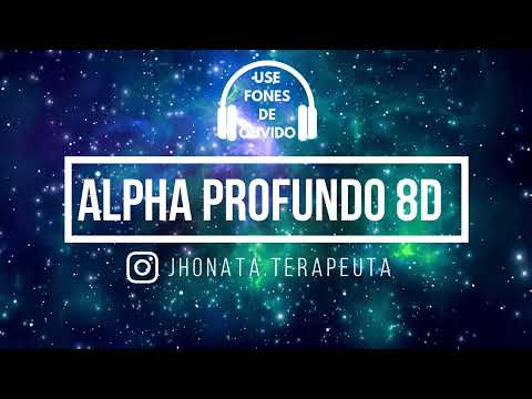 Relaxamento Alpha Profundo 8D - Meditação - 🎧USE FONES DE OUVIDO🎧