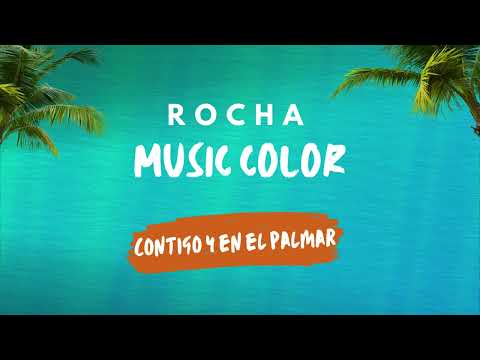 Contigo y en el palmar - Rocha Music Color (feat Los Palmeritas de San Luis)
