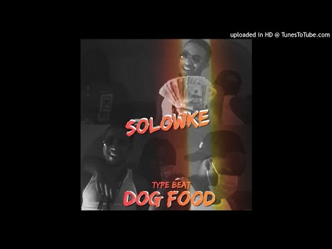 Gwapo Chapo x Solowke x Big Tone x Milwaukee Type Beat - Dog Food