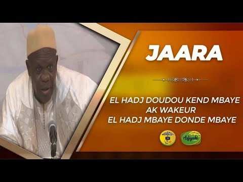 JARA - El Hadj Doudou Kend Mbaye ak Wakeur El Hadj Mbaye Donde Mbaye