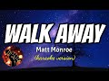 WALK AWAY - MATT MONROE (karaoke version)