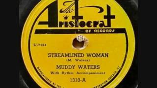 MUDDY WATERS   Streamlined Woman  78  1948 Blues
