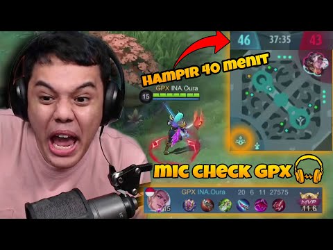 MIC CHECK GPX!! SUPER TENSIVE 40-Minute Match!! - Mobile Legends