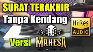 Download lagu Surat Terakhir Tanpa Kendang Versi Mahesa Musik mp3