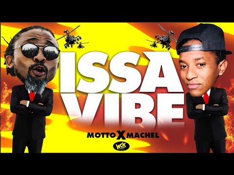 Issa Vibe (Official Lyric Video) | Motto x Machel Montano | Soca 2019