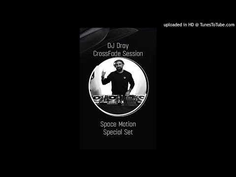 DJ Dray - CFS M3P2 (Space Motion Special Set)