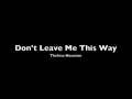 Don't Leave Me This Way- Thelma Houston 