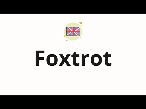 How to pronounce Foxtrot (A type of dance)