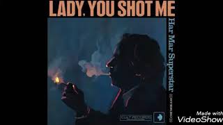 Lady you shot me - Har mar Superstar (sub español)