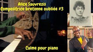 Alice Sauvrezis - compositrice bretonne oubliée #3  - calme pour piano -