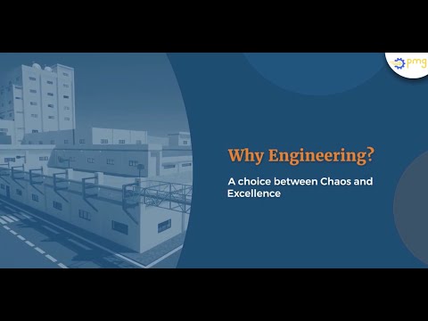 Why Engineering? A choice between Chaos and Excellence