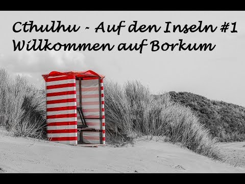 Let's P&P Cthulhu. Auf den Inseln #1