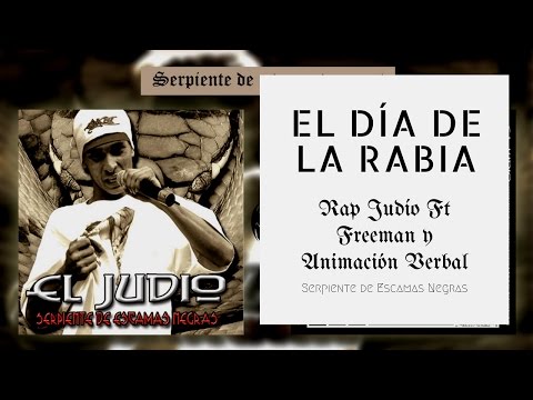 Rap Judío - El Día de la Rabia (Serpiente de escamas negras) Ft Animación Verbal