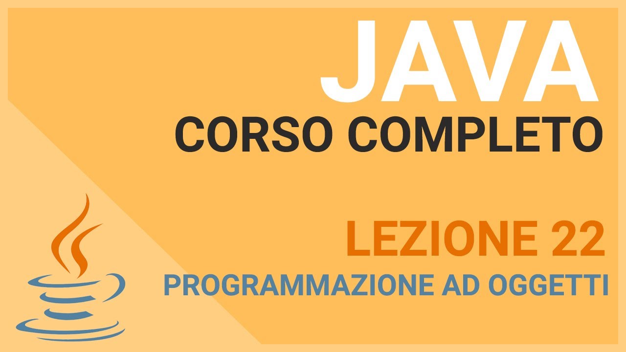 Introduzione alla Programmazione ad Oggetti in Java OOP - JAVA TUTORIAL ITALIANO 22