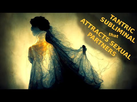 Unleash Your Deepest Erotic Desires and Attract Partners to Manifest The Concealed Sexual Fantasies