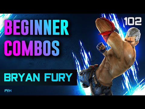 Bryan Beginner Combos // Tekken 7 Guide - Bryan Fury 102