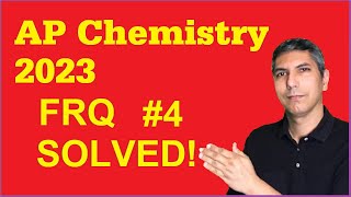 AP Chemistry 2023 - Free-Response Question 4 - SOLVED!