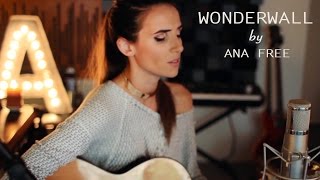Oasis - Wonderwall (Ana Free live cover)