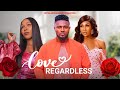 Love Regardless - Ebube Nwagbo, Maurice Sam, and Ekamma Etim-Inyang | Trending Nollywood Movie