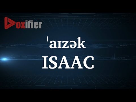 How to Pronunce Isaac in English - Voxifier.com