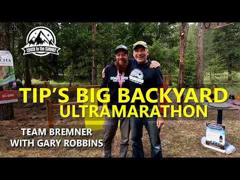 2022 TIP'S BIG BACKYARD ULTRAMARATHON | Gary Robbins & Team Bremner