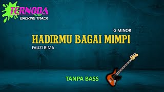 Download lagu HADIRMU BAGAI MIMPI | TANPA GITAR BASS | FAUZI BIMA mp3