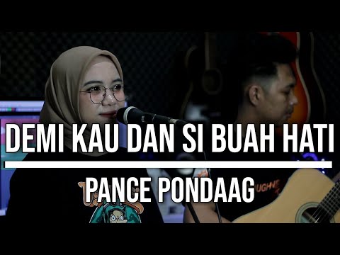 DEMI KAU DAN SI BUAH HATI - PANCE PONDAAG (LIVE COVER INDAH YASTAMI)