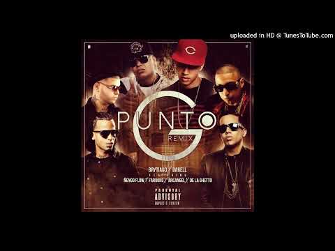 Brytiago - Punto G (Full Remix) FT. Darell, Arcángel, Farruko, De La Ghetto y Ñengo Flow