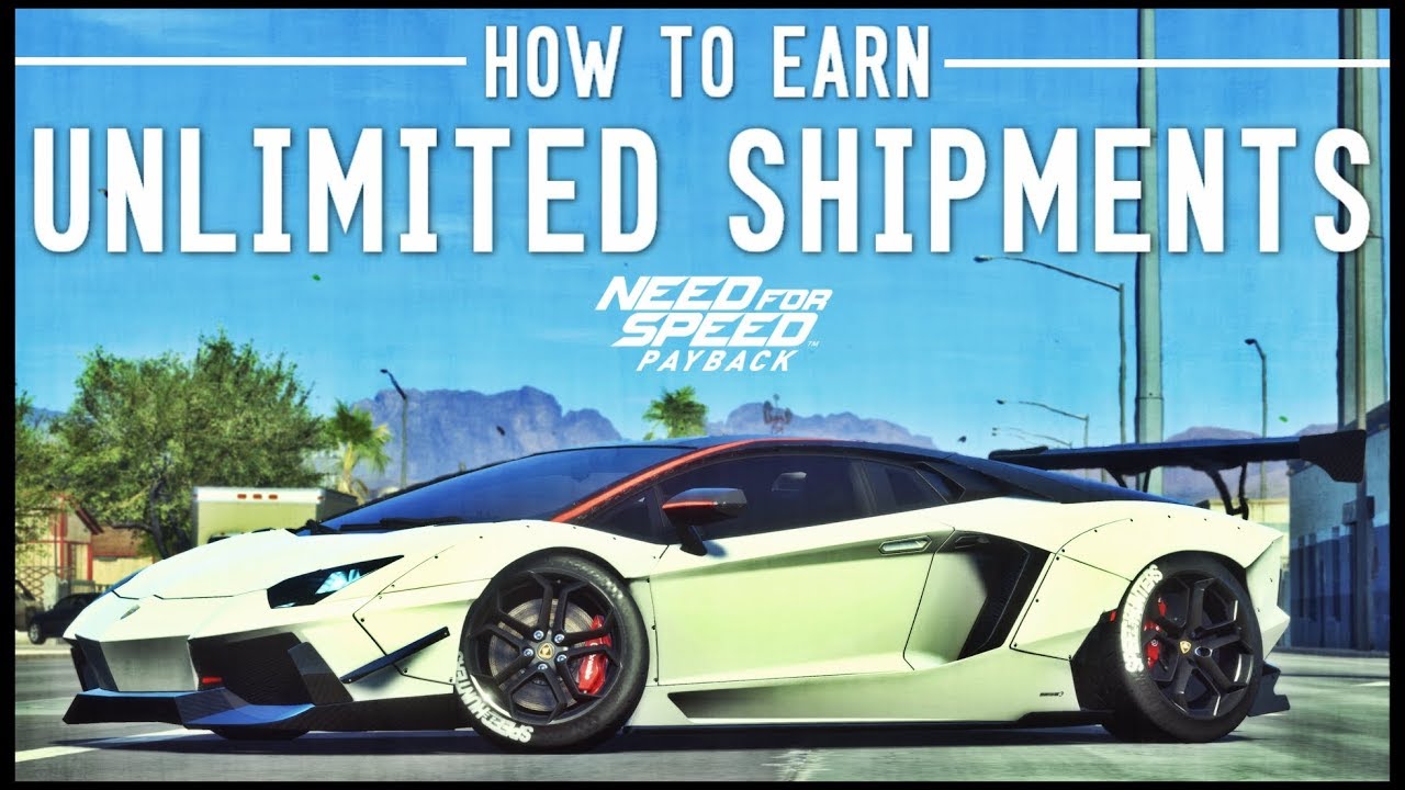 NFS Payback - HOW TO EARN UNLIMITED SHIPMENTS!!! Free Money/Vanity Upgrades/Speed Cards