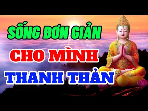 Trút Bỏ Đi Những Gánh Nặng Lo Âu Không Cần Thiết - Sống Một Cách Đơn Giản Cho Mình Thanh Thản