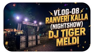 Download lagu [VLOG-08] DJ TIGER MELDI 🤩 AT:- RANVERI KALLA FULL DESI DHAMAL 😍 & FULL ENJOYMENT 😍🫶🏻 mp3