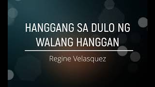 Regine Velasquez - Hanggang Sa Dulo Ng Walang Hanggan [Lyrics]