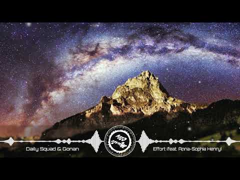 Daily Squad & Gonan - Effort (feat. Anna-Sophia Henry)