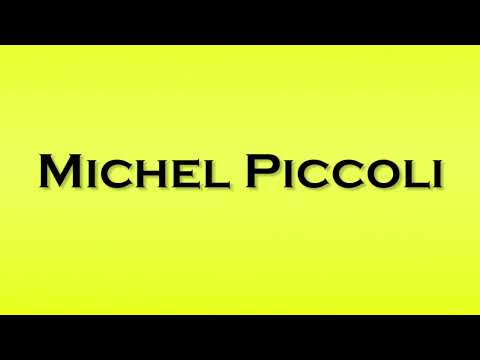 Pronunciation of Michel Piccoli