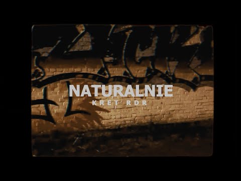 Kret RDR- Naturalnie (Mix/Master/Video: MYSZOR)