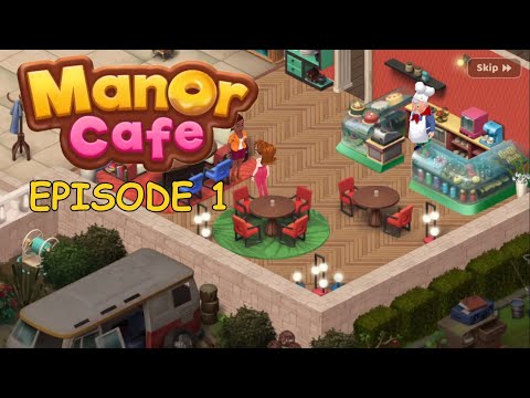 Manor Cafe Gameplay - Episode 1 (Android/iOS Gameplay)
