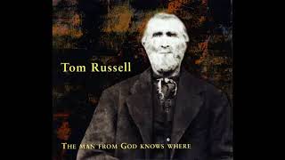 Tom Russell  - &quot;The Old Northern Shore&quot;