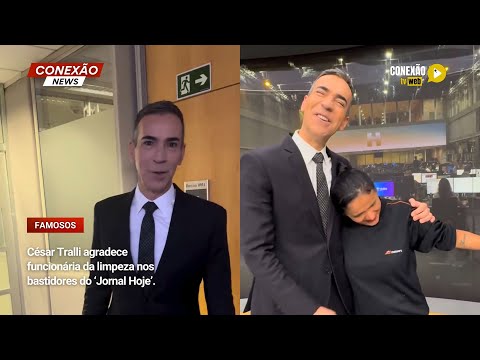 Vídeo: César Tralli agradece funcionária da limpeza nos bastidores do ‘Jornal Hoje’.