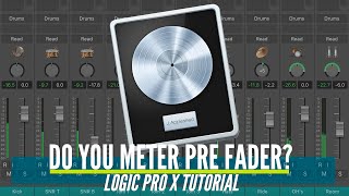 Why You SHOULD use Pre Fader Metering (Logic Pro X Tutorial)