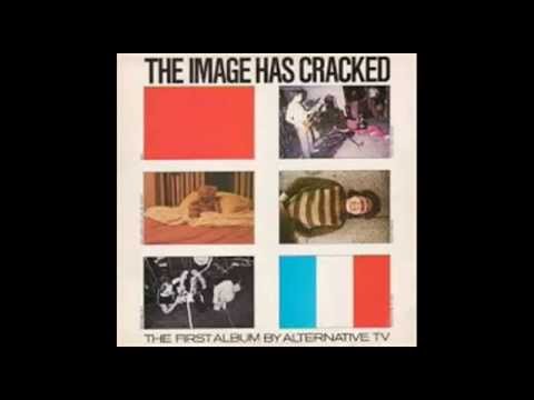Alternative TV - The Image Has Cracked - Full LP