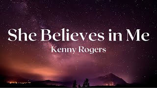 She Believes in Me | Kenny Rogers (Lyrics)